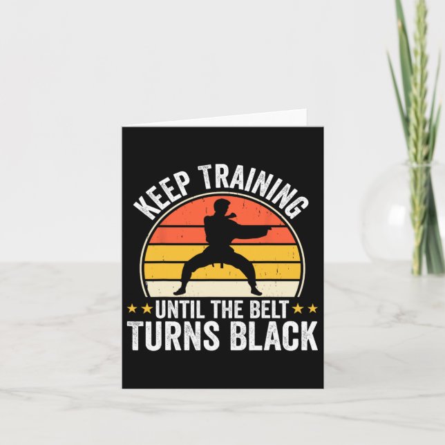 Keep Training Until Belt Turns Black Karate Taekwo Card (Front)