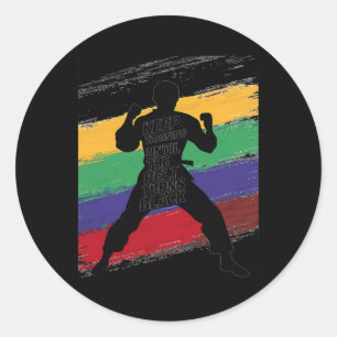 Keep Training Until Belt Turns Black Karate Taekwo Classic Round Sticker