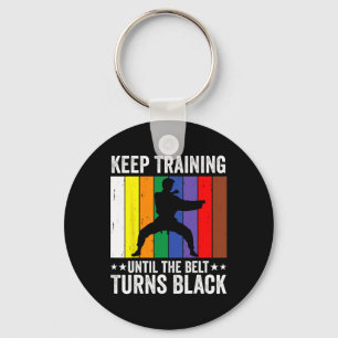 Keep Training Until Belt Turns Black Karate Taekwo Key Ring