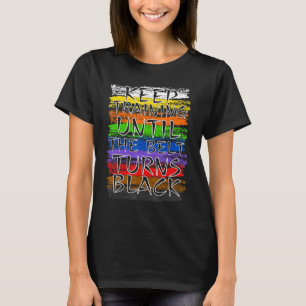 Keep Training Until Belt Turns Black Karate Taekwo T-Shirt