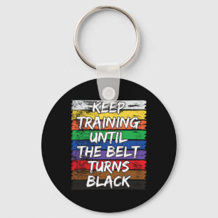 Keep Training Until The Belt Turns Black Distresse Key Ring