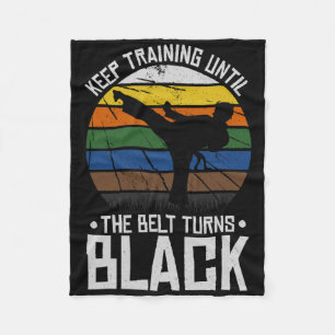 Keep Training Until The Belt Turns Black Fleece Blanket