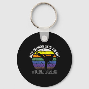 Keep Training Until The Belt Turns Black Karate Sh Key Ring