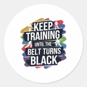 Keep Training Until The Belt Turns Black Retro Kar Classic Round Sticker