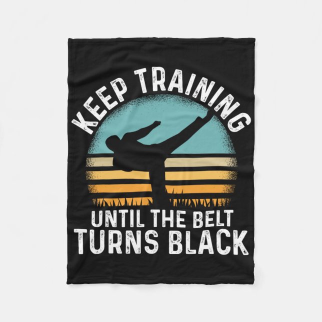 Keep Training Until The Belt Turns Black Retro Kar Fleece Blanket (Front)