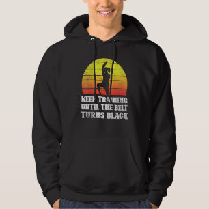 Keep Training Until The Belt Turns Black Retro Kar Hoodie