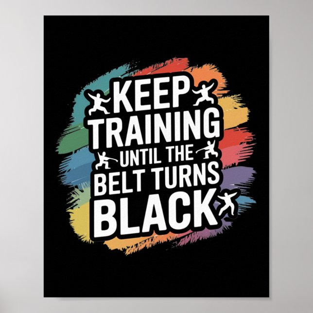 Keep Training Until The Belt Turns Black Retro Kar Poster (Front)