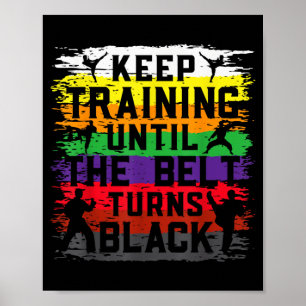 Keep Training Until The Belt Turns Black Retro Poster