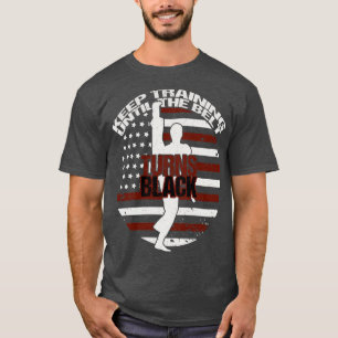 Keep Training Until The Belt Turns Black T-Shirt