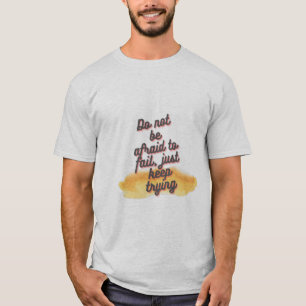 keep trying T-Shirt