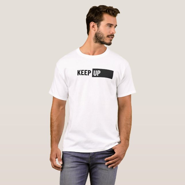 Keep Up – Motivational Typography Tshirt (Front Full)
