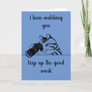 Keep up the good work cat card