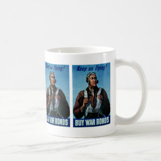 Keep Us Flying! ~ Tuskeegee Airman Coffee Mug