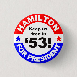 Keep us free in 2053 3 cm round badge