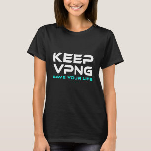 Keep Vaping Save Life Steamer E Cigarette Vape T-Shirt