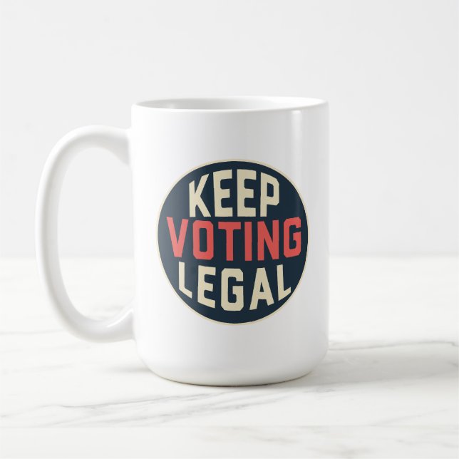 Keep Voting Legal Democracy 2028 Poltical Coffee Mug (Left)