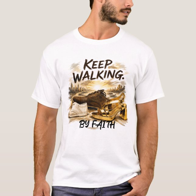 KEEP WALKING – BY FAITH T-Shirt (Front)