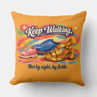 KEEP WALKING – NOT BY SIGHT BY FAITH CUSHION