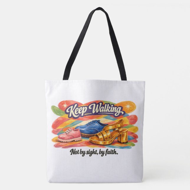 KEEP WALKING – NOT BY SIGHT BY FAITH TOTE BAG (Front)