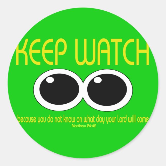 KEEP WATCH - Matt 24:42 Classic Round Sticker (Front)