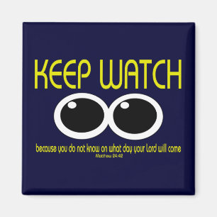 KEEP WATCH - Matt 24:42 Magnet