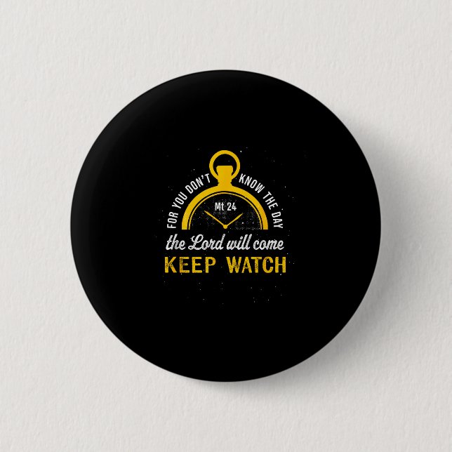 Keep Watch Matthew 24_42  6 Cm Round Badge (Front)
