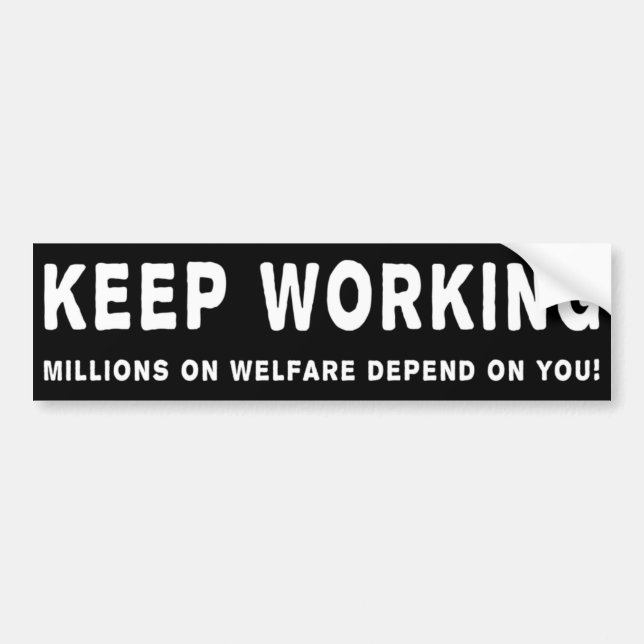 Keep Working Bumper Sticker (Front)