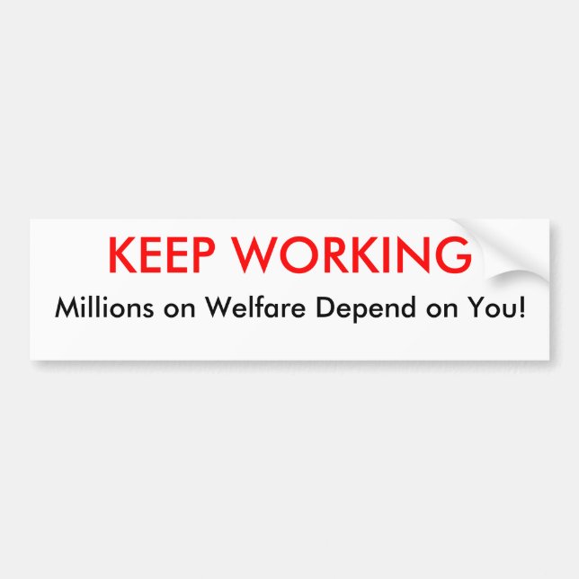 Keep Working Bumper Sticker (Front)