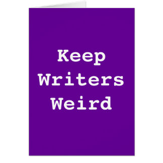 Keep Writers Weird Card