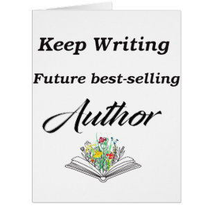 Keep Writing Future Best-Selling Author Motivation