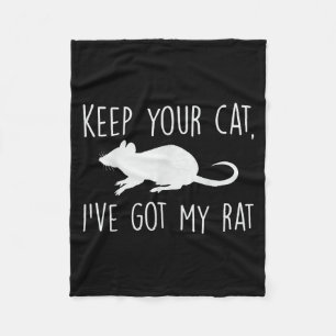 Keep Your Cat I’ve Got My Rat Quote Pet Rat Lover  Fleece Blanket