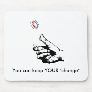Keep YOUR "change" Mouse Pad