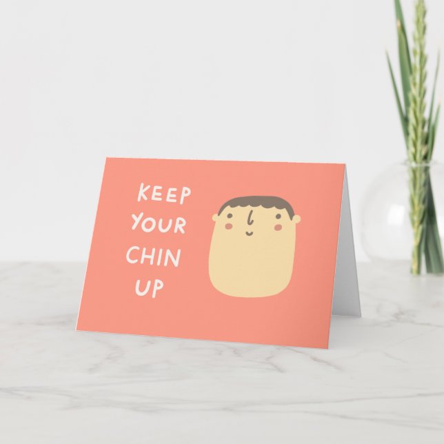 Keep Your Chin Up Card (Front)