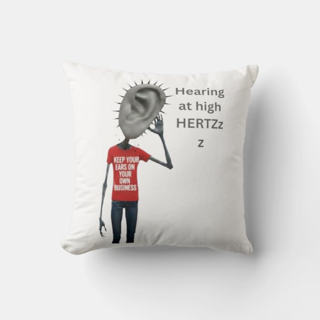 Keep your ears on your own business cushion (Front)