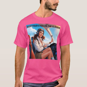 Keep Your Eyes On The Clouds T-Shirt