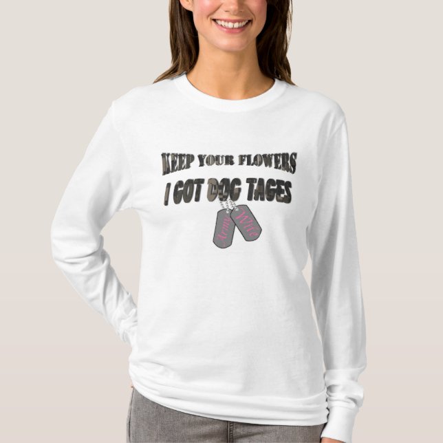 Keep Your Flowers Army Wife T-Shirt (Front)