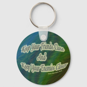 keep your friends close and your enemies closer key ring