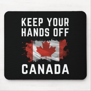 Keep Your Hands Off Canada Top  Mouse Pad