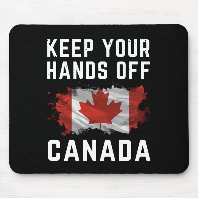 Keep Your Hands Off Canada Top  Mouse Pad (Front)