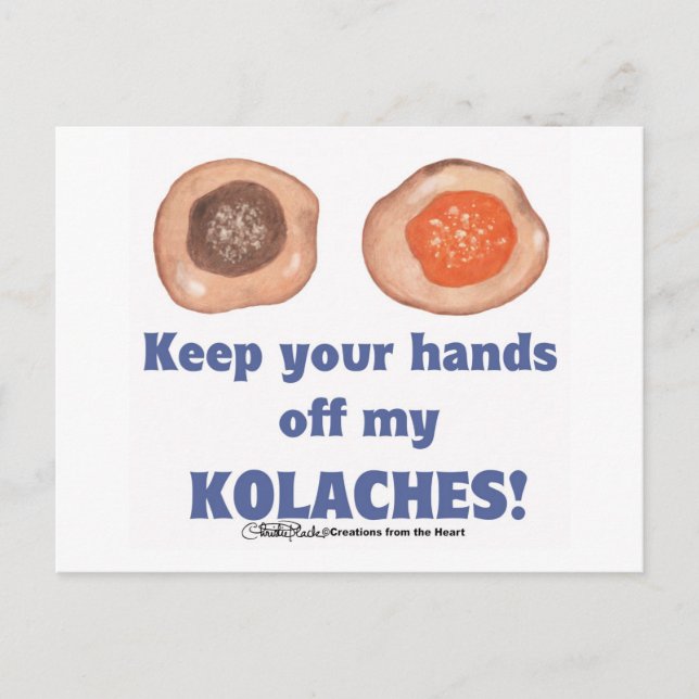 Keep your hands off my KOLACHES! card (Front)