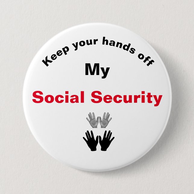 Keep Your Hands Off My Social Security Button (Front)