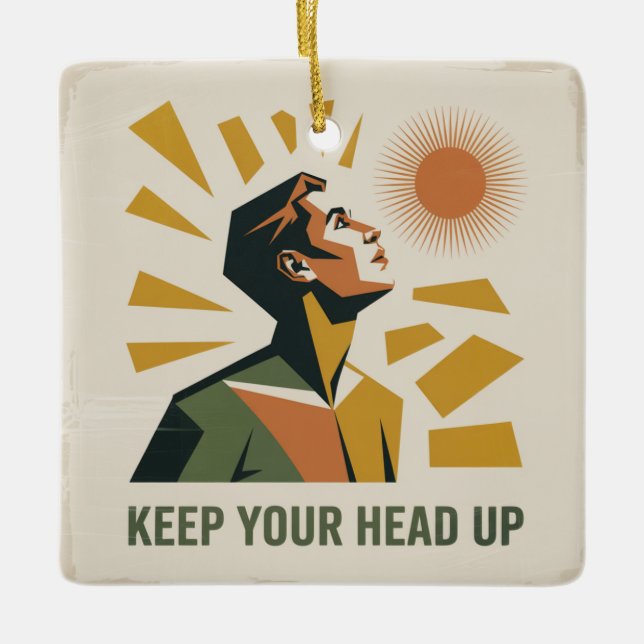 Keep Your Head Up Ceramic Ornament (Front)
