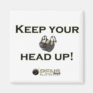 Keep Your Head up! Magnet