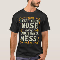 Keep Your Nose Out Funny Nose Life Humour Joke	