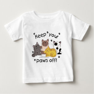 Keep Your Paws Off (cats) Baby T-Shirt