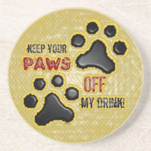 Keep your Paws off ... (yellow) Coaster