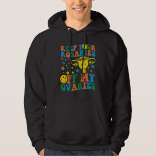 Keep Your Rosaries Off My Ovaries Feminist Women's Hoodie