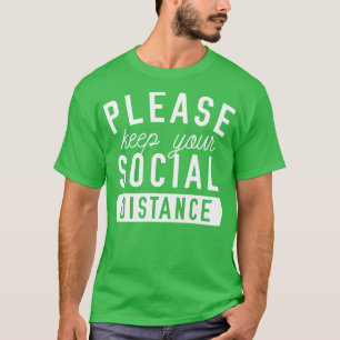 Keep Your Social Distance T-Shirt