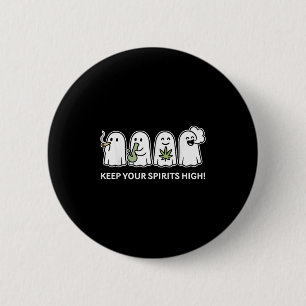 Keep Your Spirits High Ghost Smoking Weed Hallowee 6 Cm Round Badge