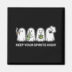 Keep Your Spirits High Ghost Smoking Weed Hallowee Magnet